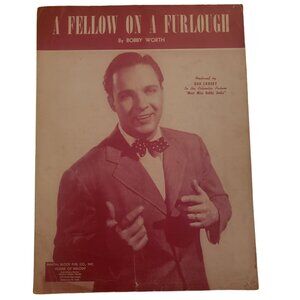 A Fellow On A Furlough Vintage 1943 Sheet Music By Bobby Worth Martin Block Pub.